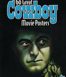 60 Great Cowboy Movie Posters As the name implies. Approximately 64 pages, 8.x x 10.75 x .25", 1 pound. Bruce Hershenson, January 2003. Softbound, as new in wraps. $25.00
