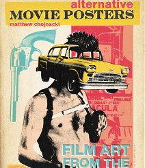 Alternative Movie Posters Alternative, meaning not released by the studio as official theatrical release, this book compiles some of the best alternative poster art from designers around...