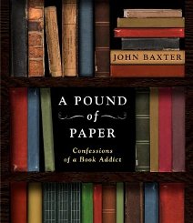 A Pound of Paper First edition. New York, St. Martin's Press, 2005. This is among the volumes published about book collectors and their obsession - first edition books. Regarded...