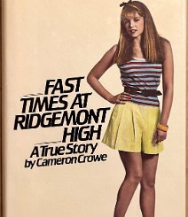 Fast Times at Ridgemont High *Actual image of item for sale. First edition. NY, Simon & Schuster, 1981. The book upon which the legendary movie is based. This is Cameron Crowe's first book....