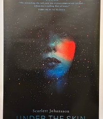 Under the Skin Rolled double-sided onesheet. This is one of those movies that is way ahead of its time, exploring race, gender and humanity in relation to an alien...